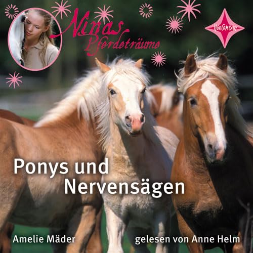 Ninas Pferdeträume - Ponys und Nervensägen: Sprecher: Anne Helm. 2 CDs Novels & Short Stories