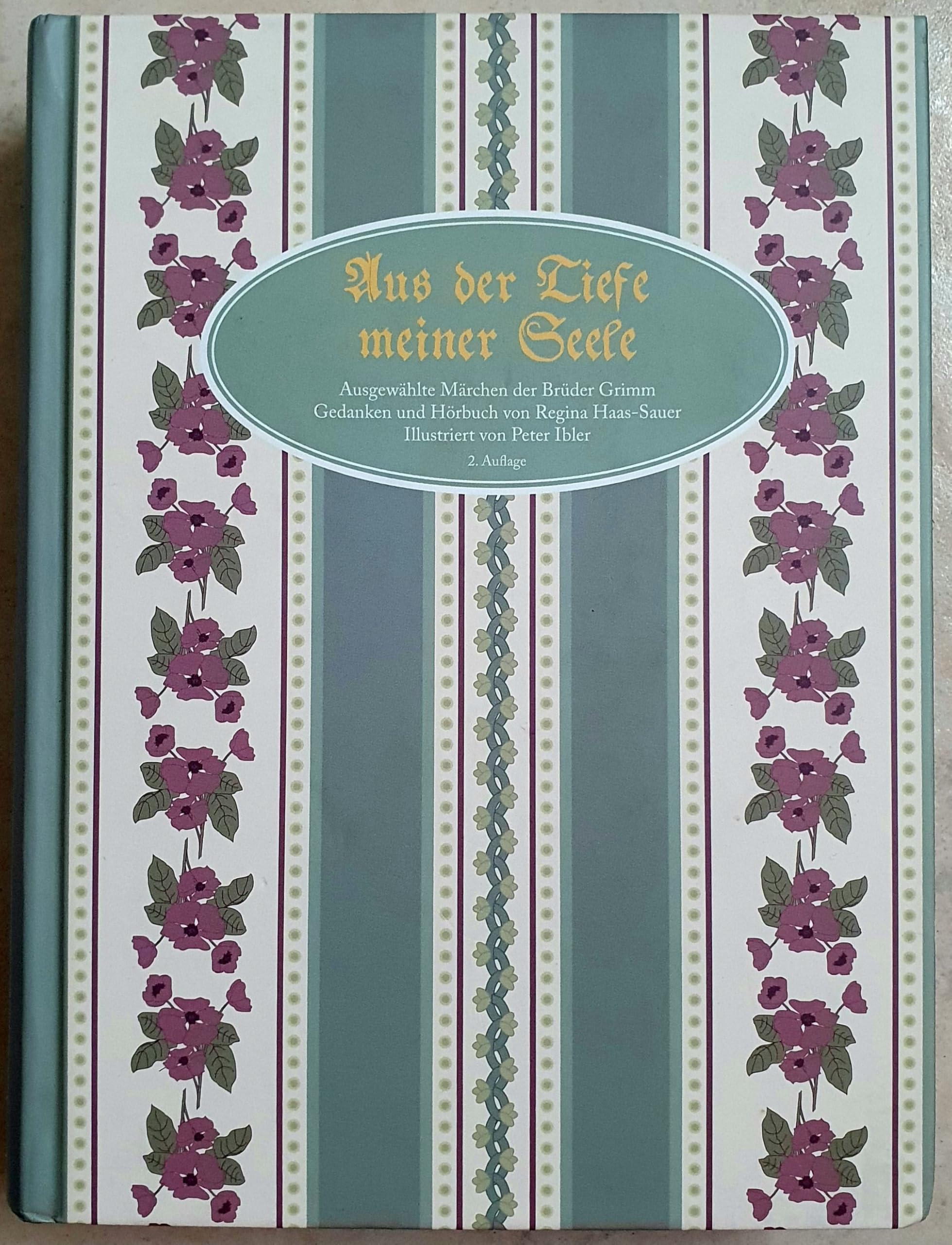 Aus der Tiefe meiner Seele: Ausgewählte Märchen der Brüder Grimm Fairy Tales & Legends