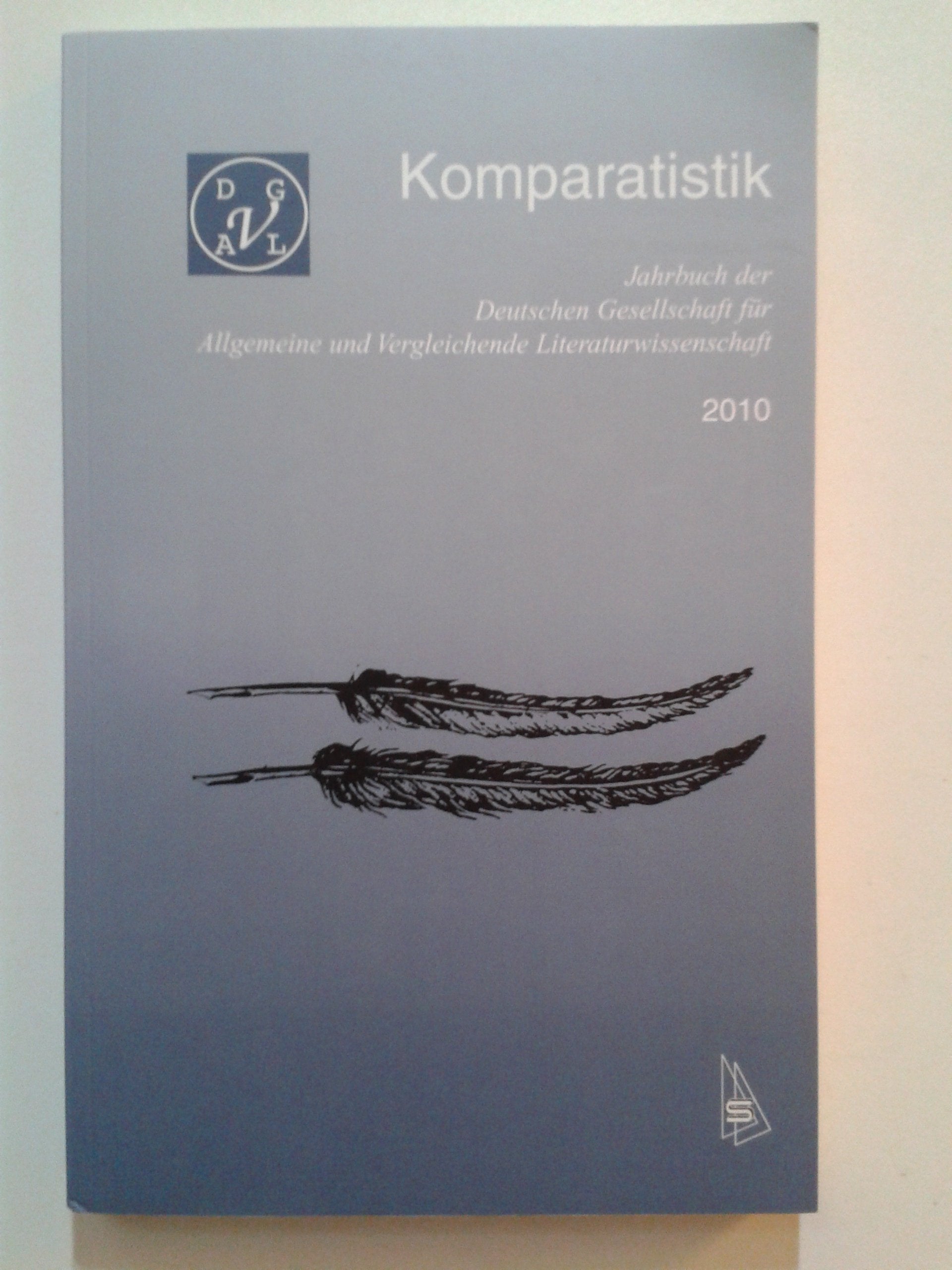 Komparatistik: Jahrbuch der Deutschen Gesellschaft für Allgemeine und Vergleichende Literaturwissenschaft 2010 Contemporary literature Books
