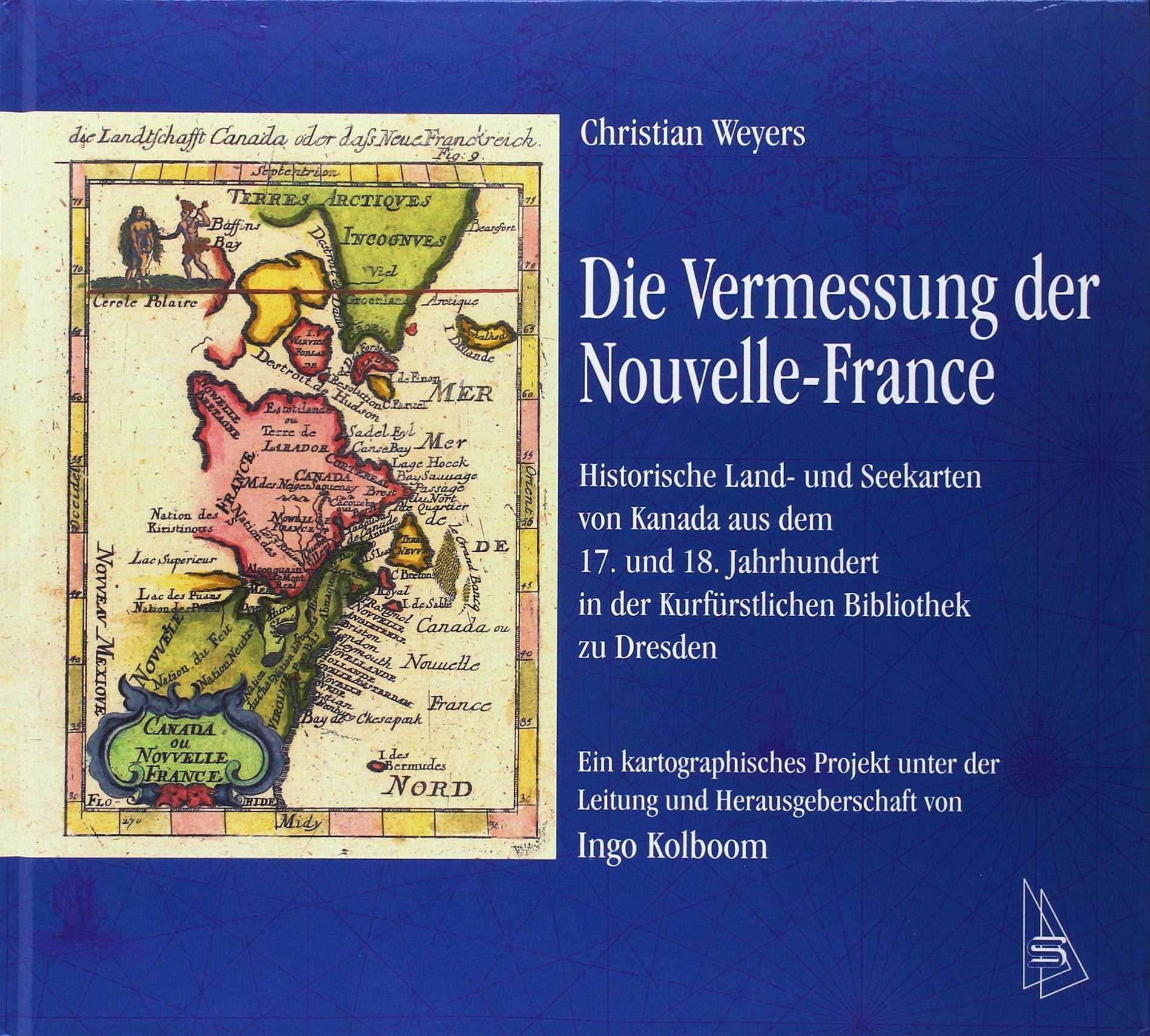 Die Vermessung der Nouvelle-France Politics & History