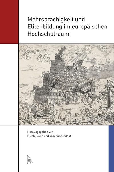 Mehrsprachigkeit und Elitenbildung im europäischen Hochschulraum (Amsterdam German Studies: Forschungen - Berichte - Texte) Politics & History