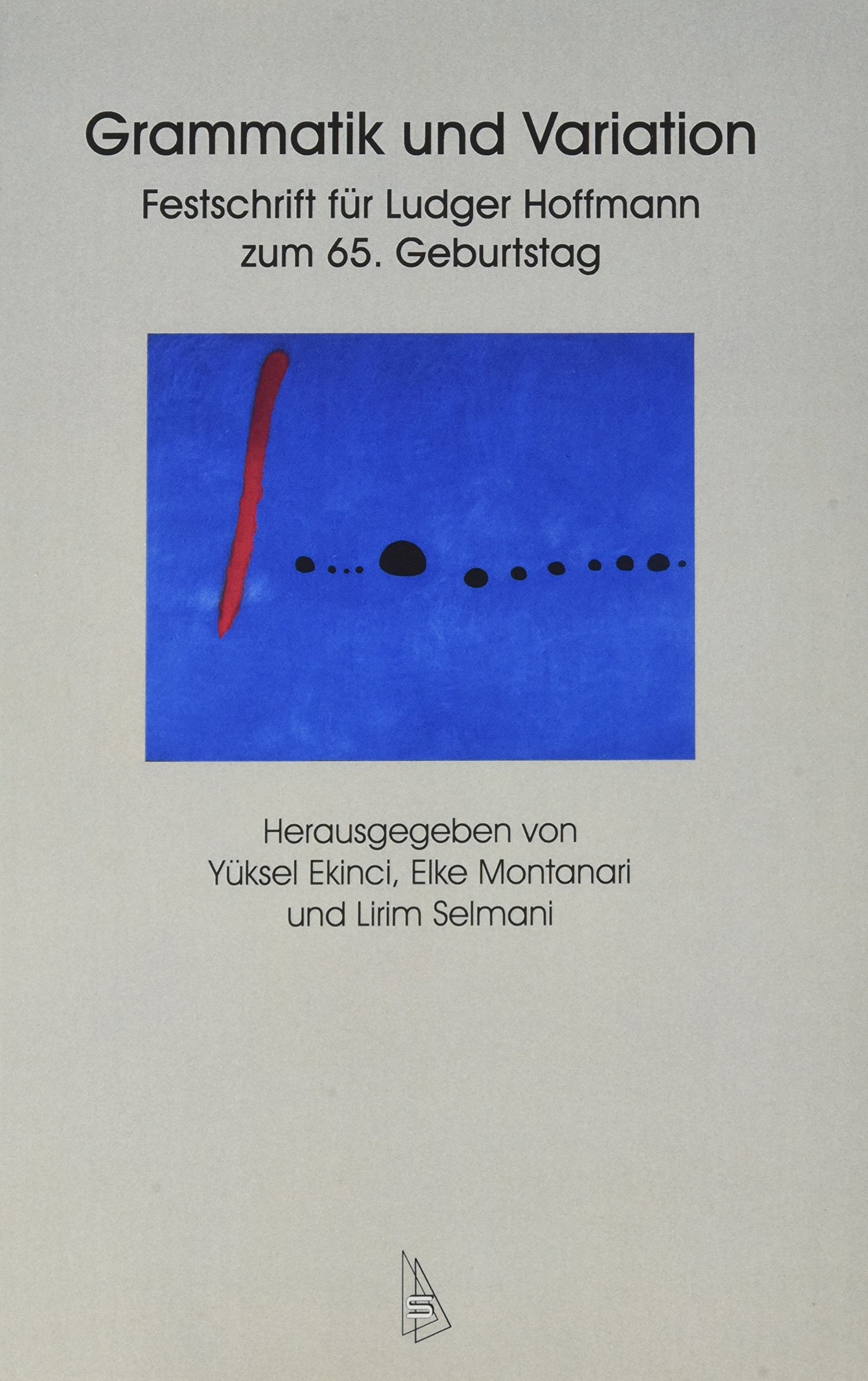 Grammatik und Variation: Festschrift für Ludger Hoffmann zum 65. Geburtstag Books