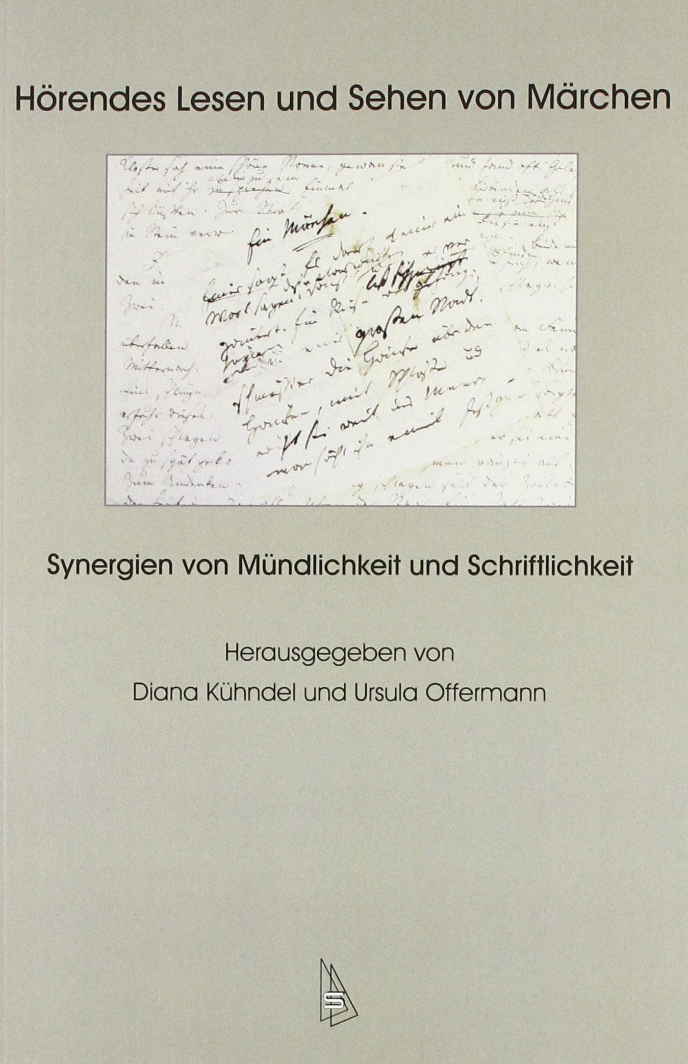 Hörendes Lesen und Sehen von Märchen: Synergien und Mündlichkeit und Schriftlichkeit Books