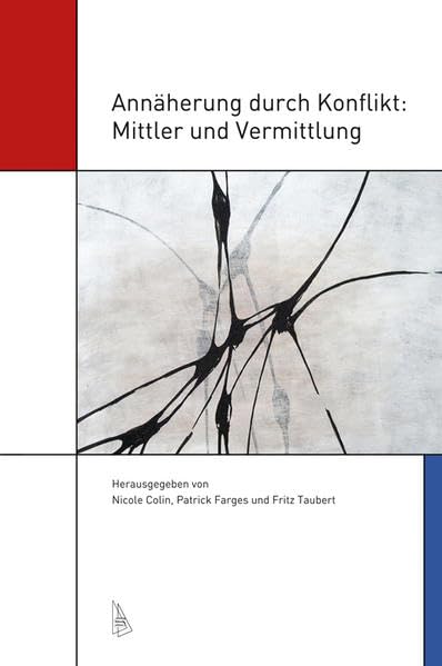 Annäherung durch Konflikt: Mittler und Vermittlung Books