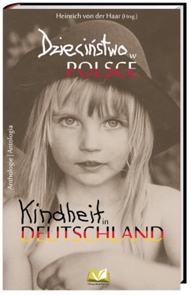 Dzieciństwo w Polsce - Dzieciństwo w Niemczech / Kindheit in Polen - Kindheit in Deutschland Contemporary literature