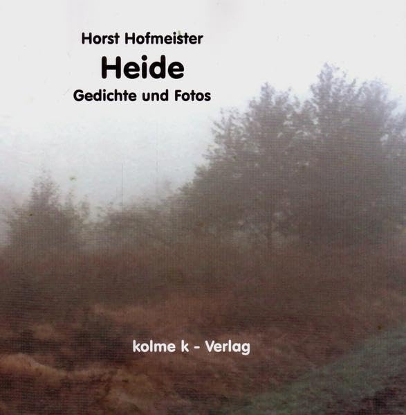 Heide: Gedichte und Fotos Poetry