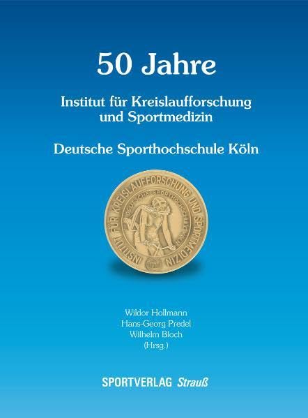 50 Jahre Institut für Kreislaufforschung und Medizin Deutsche Sporthochschule Köln Medicine