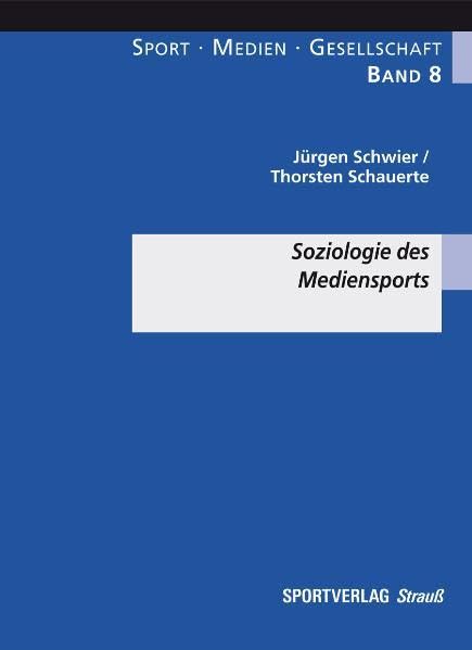 Soziologie des Mediensports (Sport-Medien-Gesellschaft) Social Sciences