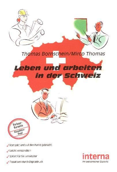 Leben und arbeiten in der Schweiz: Grüezi aus der Schweiz – Auswandern in die Schweiz leicht gemacht Law