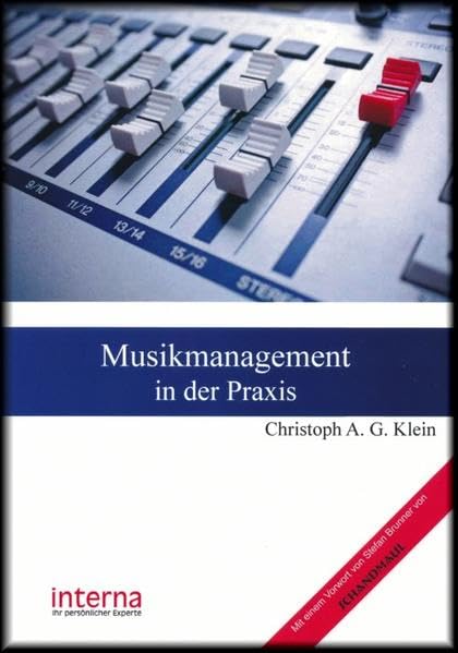 Musikmanagement in der Praxis Business, Finance & Career
