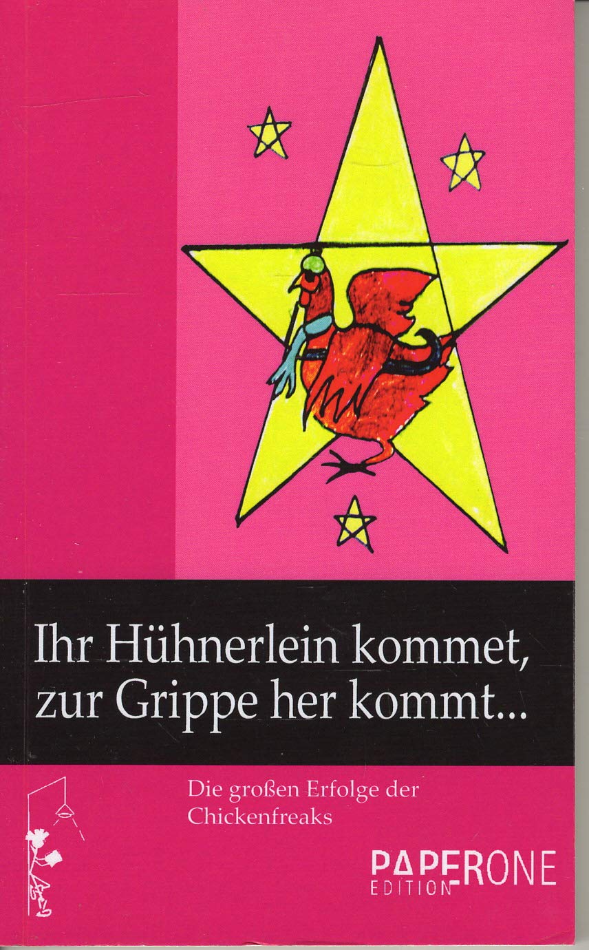 Ihr Hühnerlein kommet, zur Grippe her kommt...: Die grossen Erfolge der Chickenfreaks Manga