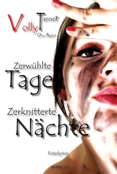 Zerwühlte Tage - Zerknitterte Nächte: Fotolyrixx Poetry