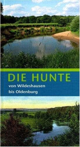 Die Hunte - von Wildeshausen bis Oldenburg Garden & Plants