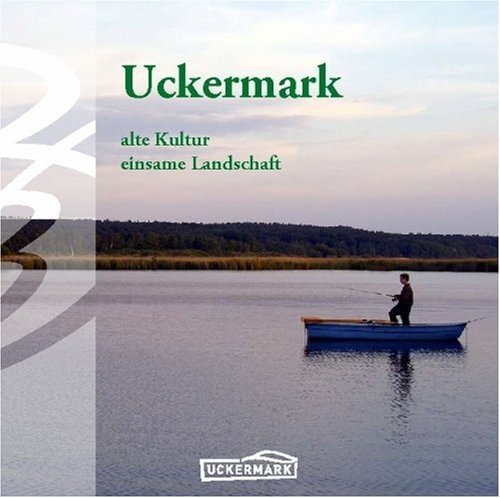 Uckermark: Alte Kultur, einsame Landschaft - Bildband Film, Art & Culture