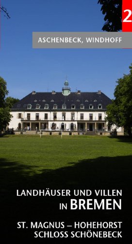 Landhäuser und Villen in Bremen 2: St. Magnus, Schloss Schönebeck, Hohehorst book