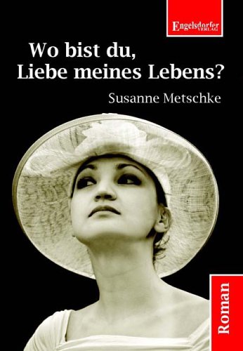 Wo bist du, Liebe meines Lebens? Contemporary literature