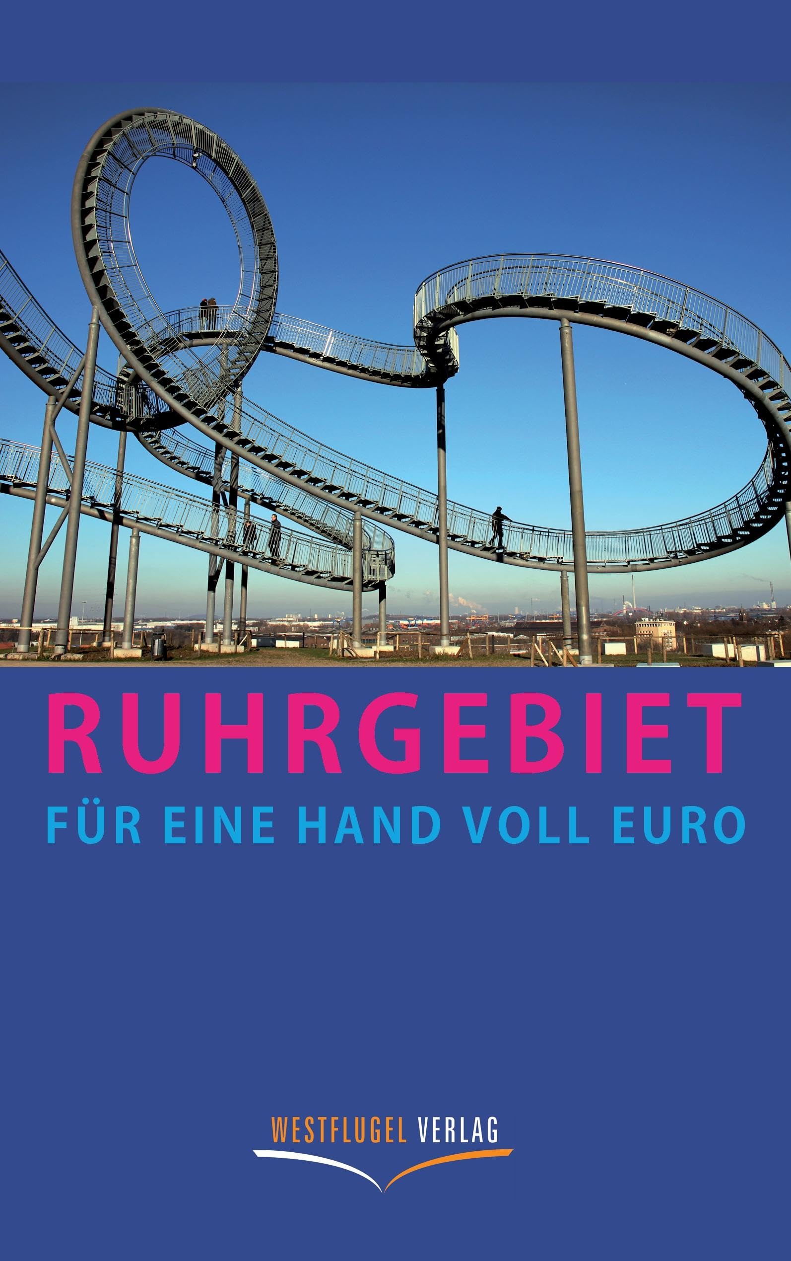 Ruhrgebiet für eine Handvoll Euro Travel