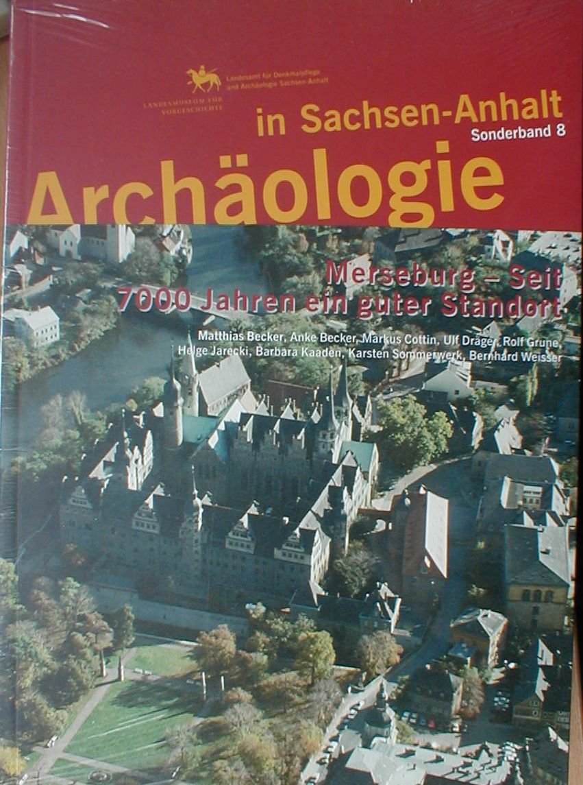 Archäologie in Sachsen-Anhalt / Merseburg - Seit 7000 Jahren ein guter Standort Natural Sciences