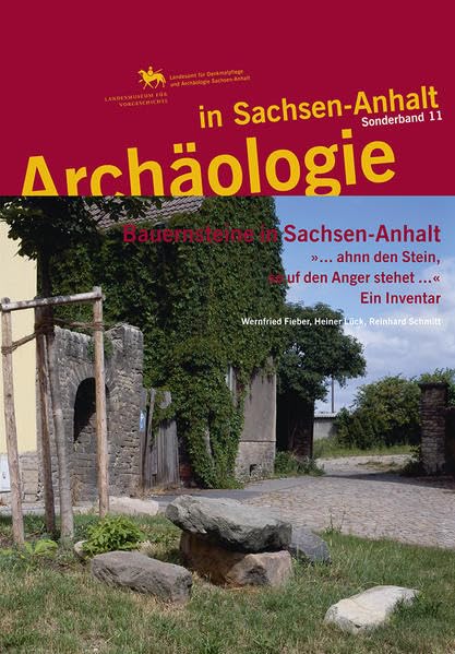 Archäologie in Sachsen-Anhalt / Bauernsteine in Sachsen-Anhalt: "... ahnn den Stein, so uf den Anger stehet ..." Ein Inventar Natural Sciences