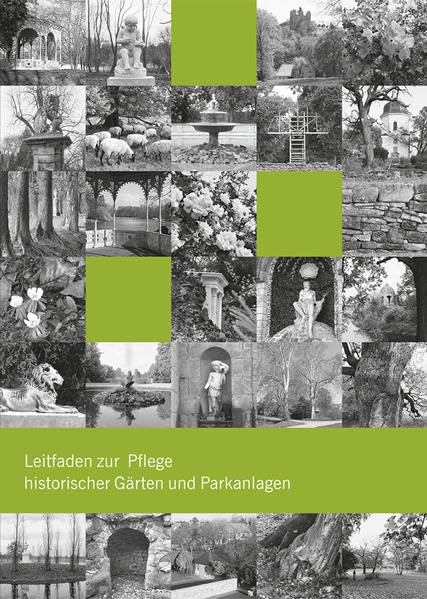 Leitfaden zur Pflege historischer Gärten und Parkanlagen Politics & History