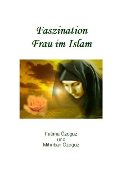 Faszination Frau im Islam Religion & Esotericism