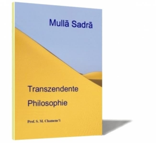 Transzendente Philosophie: Mulla Sadra Religion & Esotericism