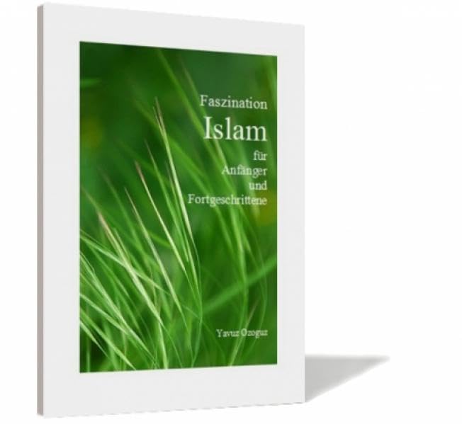 Faszination Islam: für Anfänger und Fortgeschrittene Religion & Esotericism