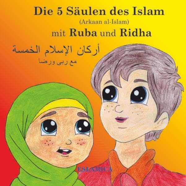 Die 5 Säulen des Islam - Arkaan al-Islam: Deutsch - Arabisch Religion & Esotericism