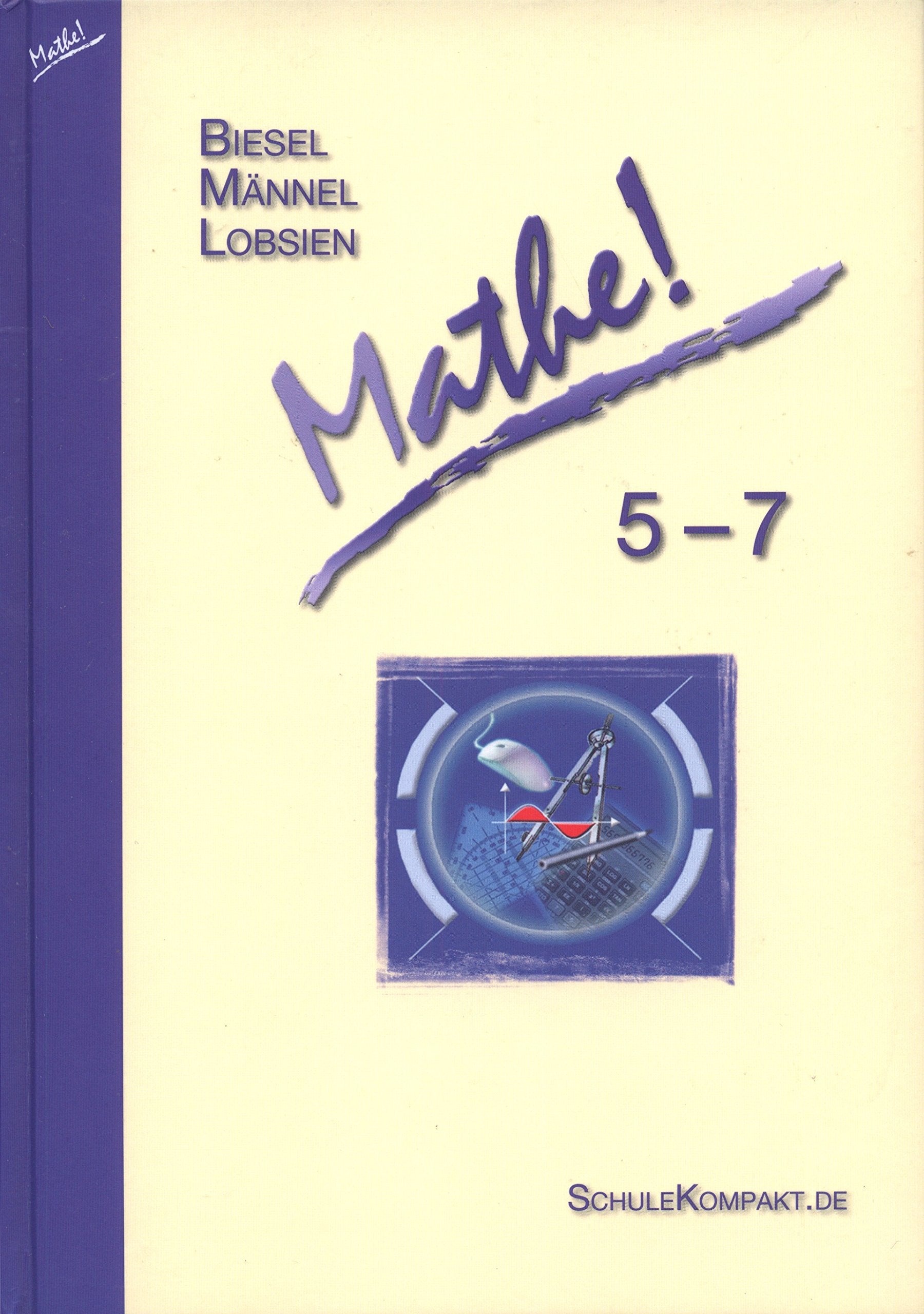 Biesel /Männel /Lobsien - Mathe! 5-7 Books