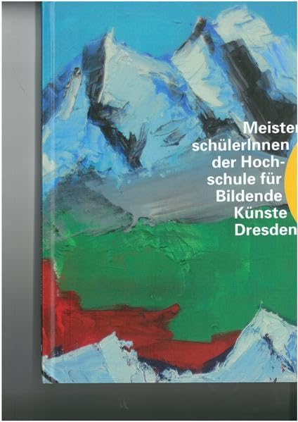 MeisterschülerInnen der Hochschule für Bildende Künste Dresden: Katharina Baumgärtner, Ella Becker, Julia Boswank, Justus Bräutigam, Alexander ... Matti Schulz, Adéla Soucková, Sophie Uchman Film, Art & Culture