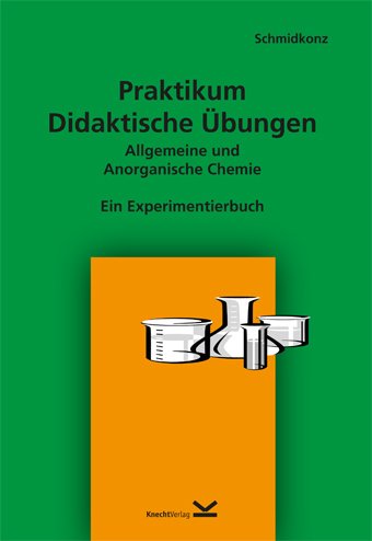 Praktikum Didaktische Übungen: Allgemeine und Anorganische Chemie Books