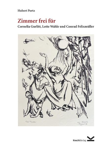 Zimmer frei für Cornelia Gurlitt, Lotte Wahle und Conrad Felixmüller Art & Literature