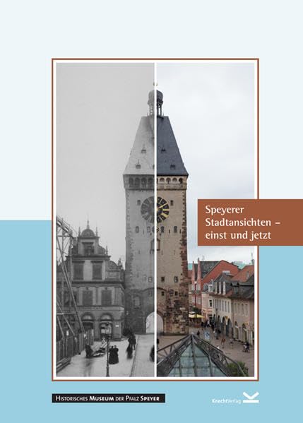 Speyerer Stadtansichten - einst und jetzt Photography