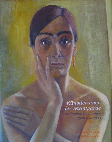 Künstlerinnen der Avantgarde: In Hamburg zwischen 1890 und 1933: Helene Cramer, Molly Cramer, Mary Warburg, Elena Luksch-Makowsky, Gretchen Wohlwill, ... Ausstellung in der Hamburger Kunsthalle, 2006 Film, Art & Culture