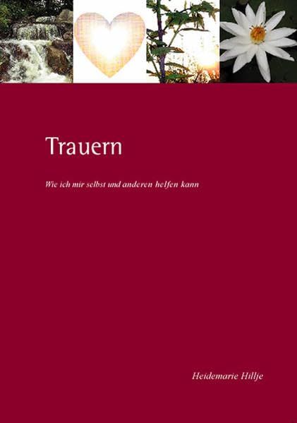 Trauern: Wie ich mir selbst und anderen helfen kann Psychology