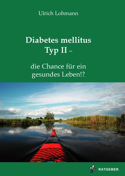 Diabetes mellitus Typ II – die Chance für ein gesundes Leben!? Health, Nutrition & Fitness