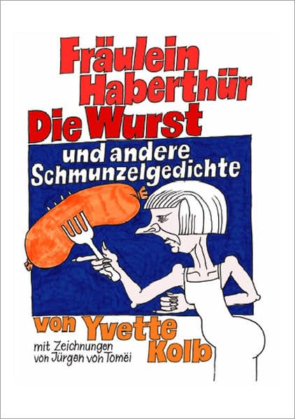 Fräulein Haberthür, Die Wurst und andere Schmunzelgedichte Humour & Satire