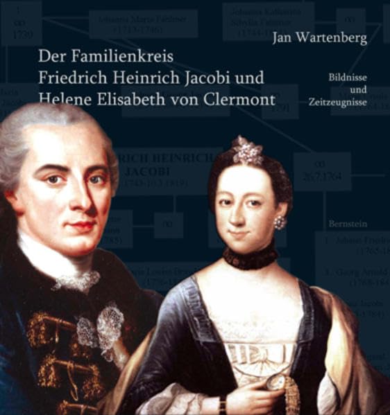 Der Familienkreis Friedrich Heinrich Jacobi und Helene Elisabeth von Clermont Politics & History