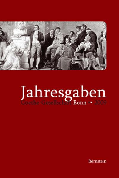 Jahresgaben der Goethe-Gesellschaft Bonn / Jahresgaben 2009 Contemporary literature