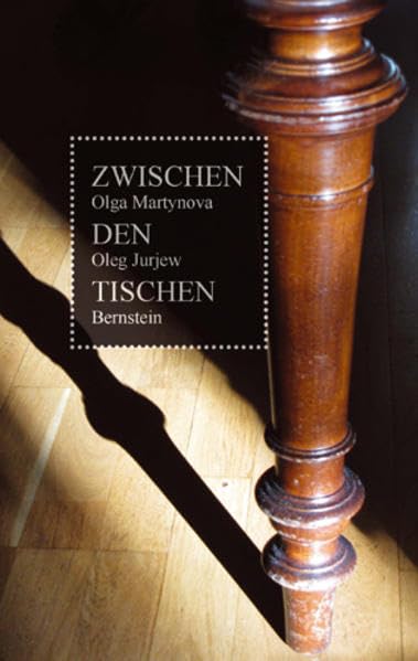 Zwischen den Tischen: Olga Martynova und Oleg Jurjew im essayistischen Dialog Essays & Short Stories