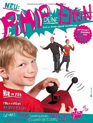 Pimp deine Eltern: Mit diesem Heft bekommst du deine Eltern in den Griff Novels & Short Stories