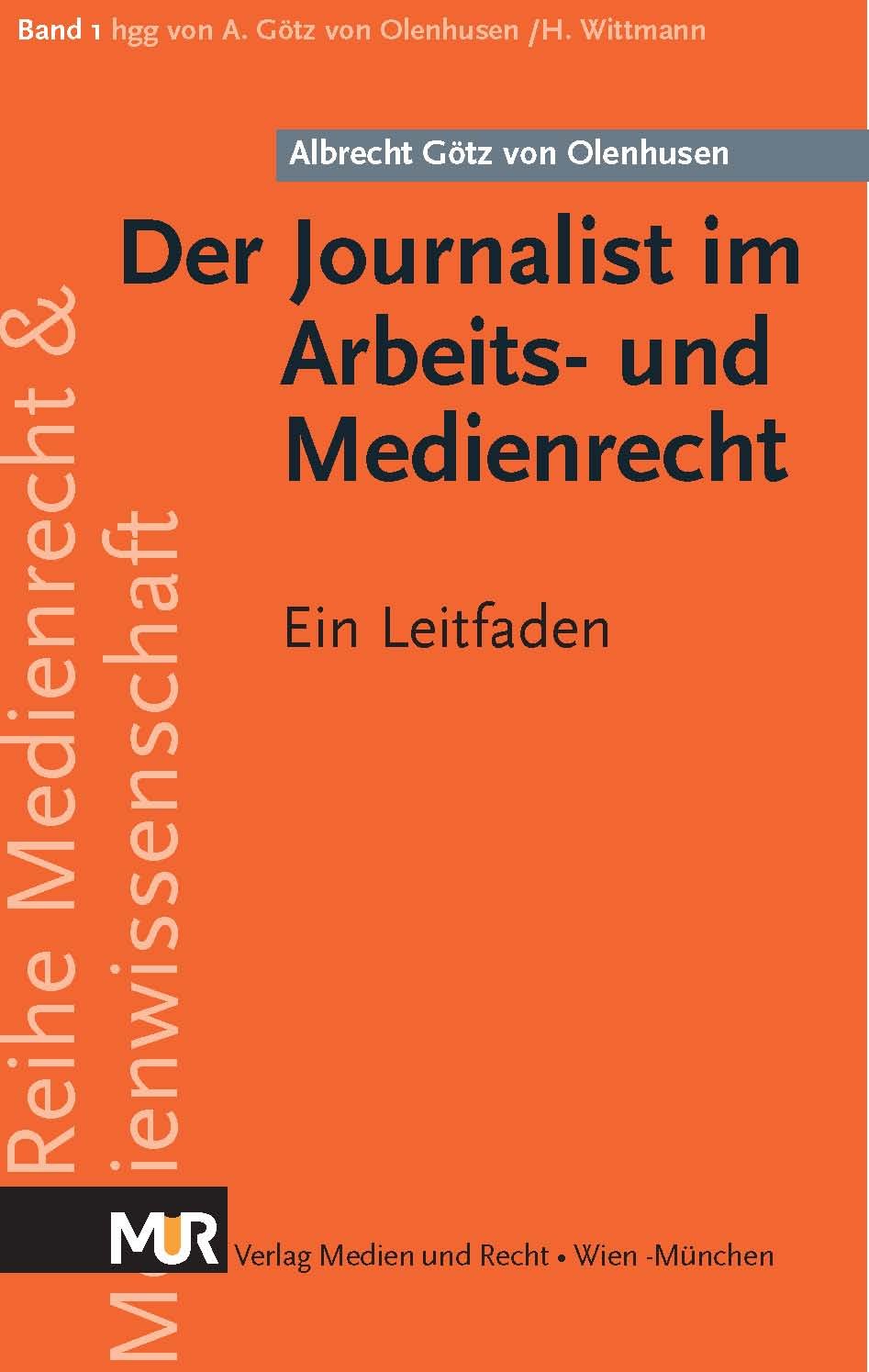 Der Journalist im Arbeits- und Medienrecht: Ein Leitfaden (Medienrecht, Medienwissenschaft & Medienpraxis) Books