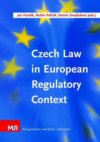 Czech Law in European Regulatory Context Politics & History