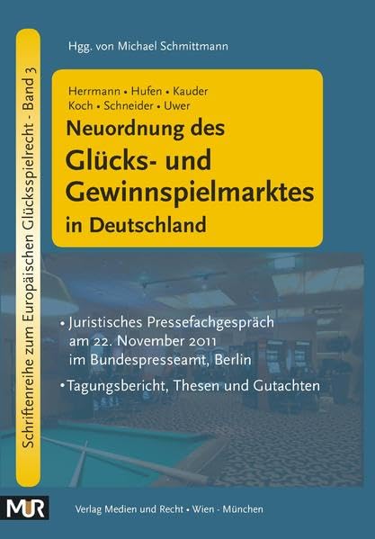 Neuordnung des Glücks- und Gewinnspielmarktes in Deutschland: Juristisches Pressefachgespräch am 22. November 2011 im Bundespresseamt, Berlin - ... zum Europäischen Glücksspielrecht) Law