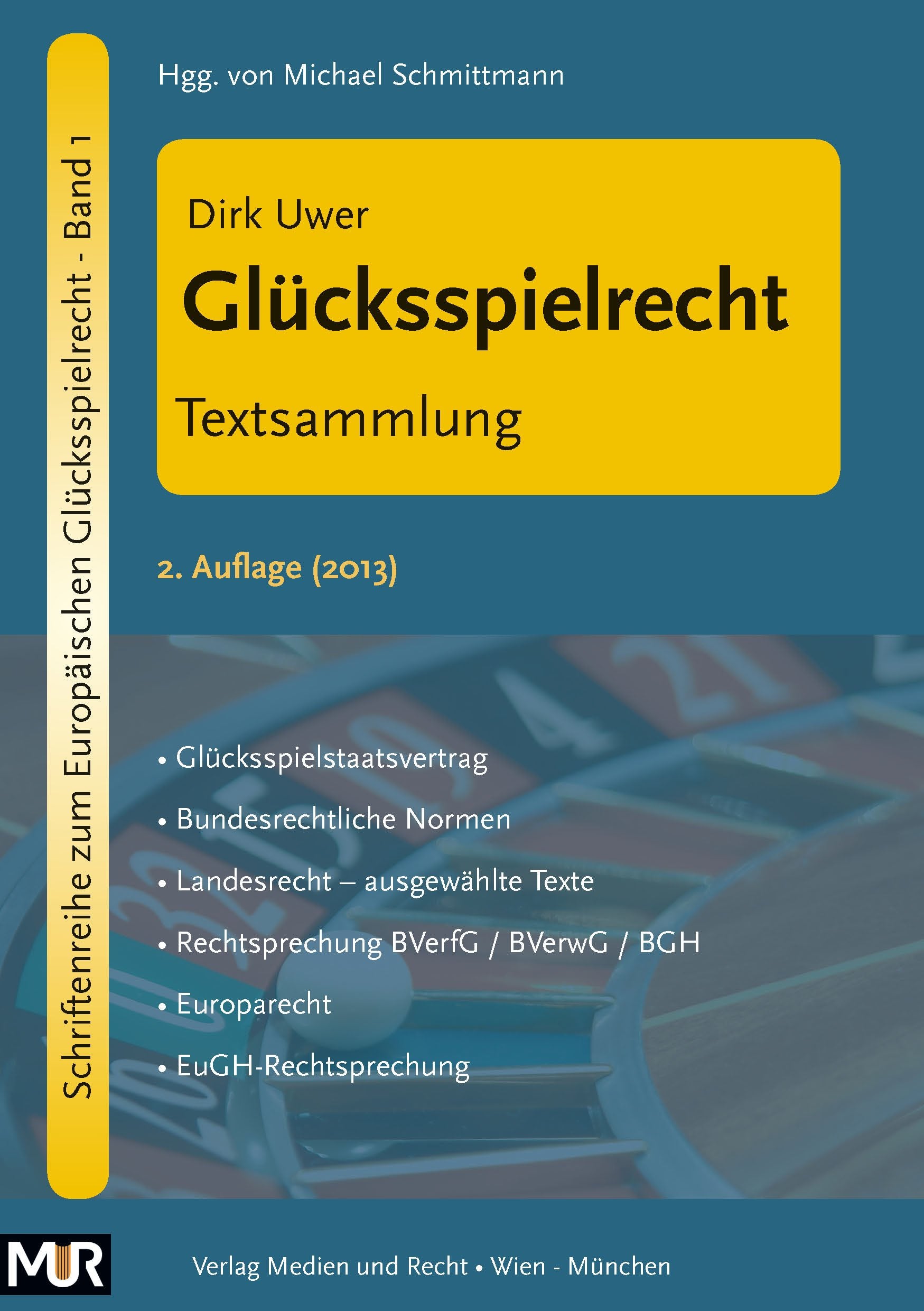 Glücksspielrecht - Textsammlung: Deutschland - Europäische Union (Schriftenreihe zum Europäischen Glücksspielrecht) Law