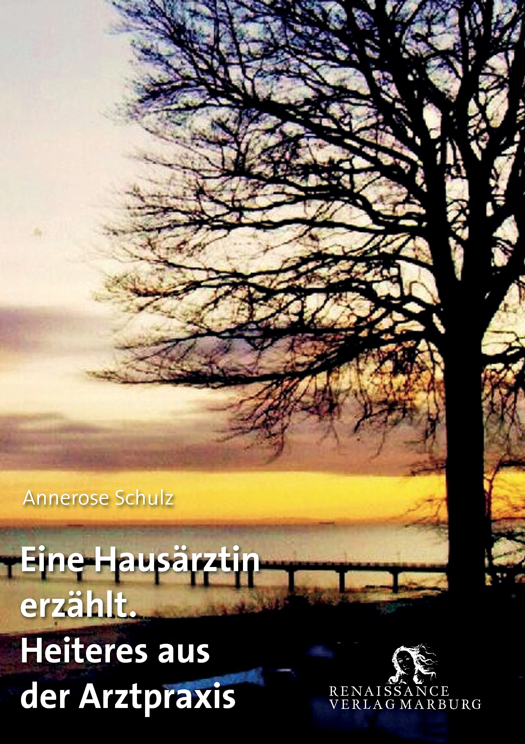 Eine Hausärztin erzählt: Heiteres aus der Arztpraxis Contemporary literature