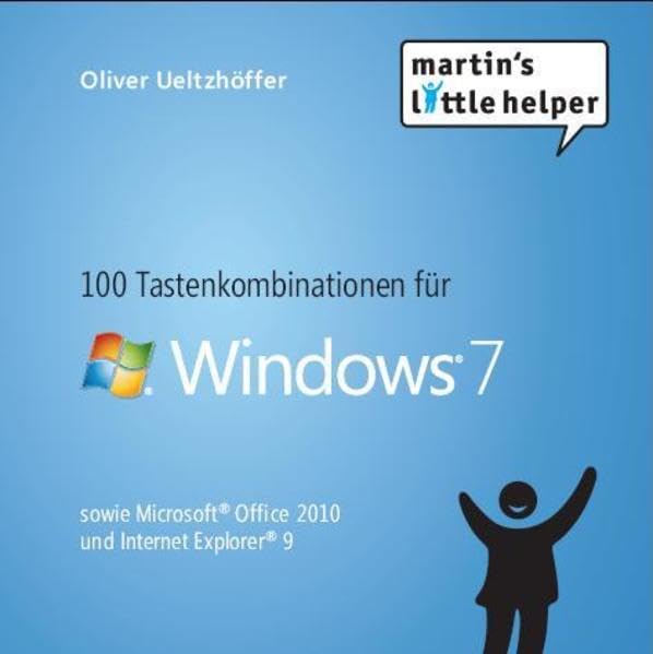 100 Tastenkombinationen für Windows 7 und Office 2010 book