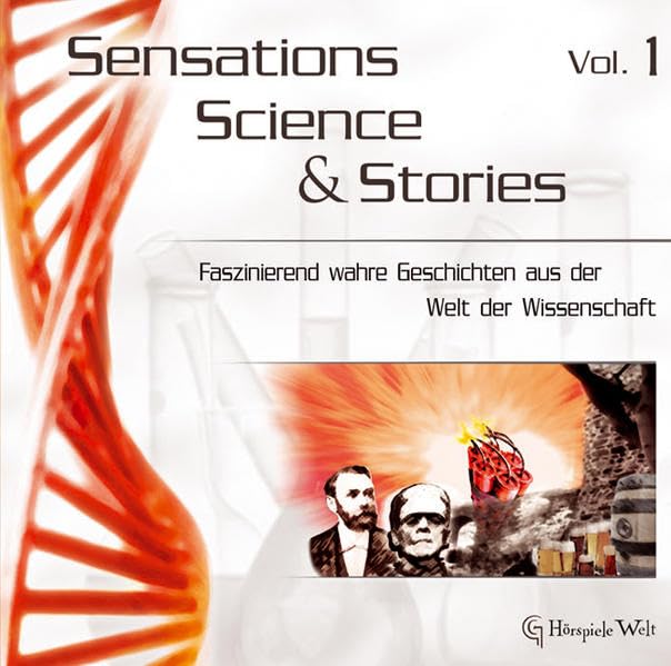 Sensations, Science & Stories Vol. 1: Vom Bier zum Kühlschrank und die Erfindung des Nitrogylcerins Contemporary literature