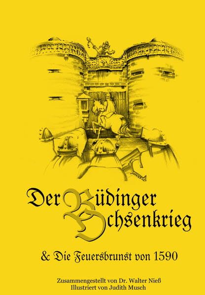 Der Büdinger Ochsenkrieg: & die Feuersbrunst von 1590 Politics & History