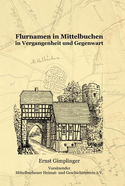 Flurnamen in Mittelbuchen in Vergangenheit und Gegenwart Politics & History
